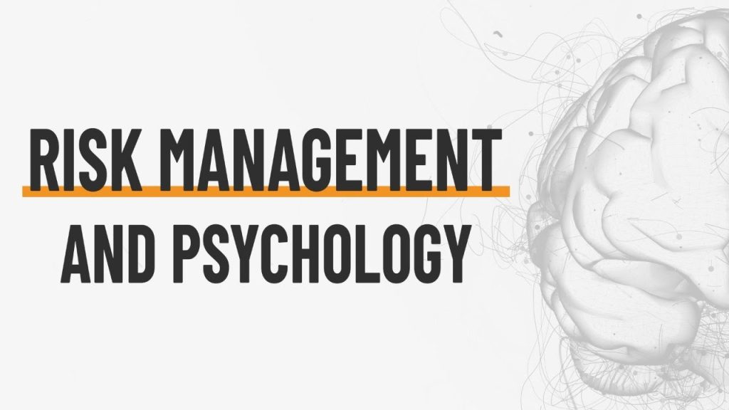 Risk Management and Psychology